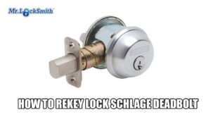 How to Rekey Lock Schlage Deadbolt | Mr. Locksmith New Westminster
